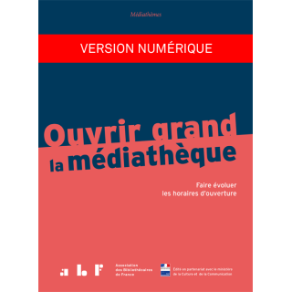Ouvrir grand la médiathèque - Faire évoluer les horaires d’ouverture