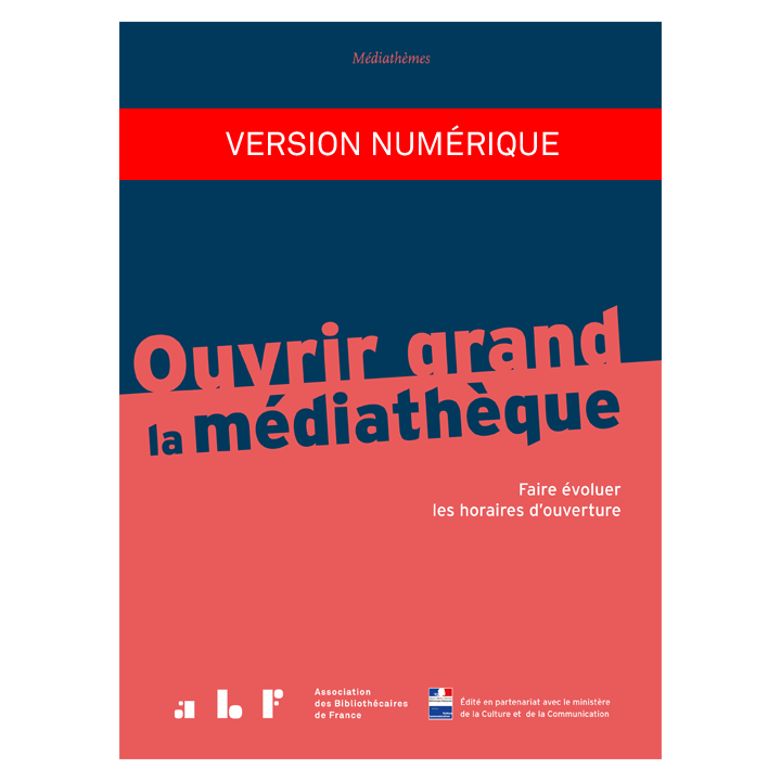 Ouvrir grand la médiathèque - Faire évoluer les horaires d’ouverture