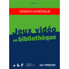 Jeux vidéo en bibliothèque